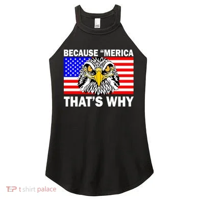 Because 'Merica That's Why! Eagle Women's Perfect Tri Rocker Tank