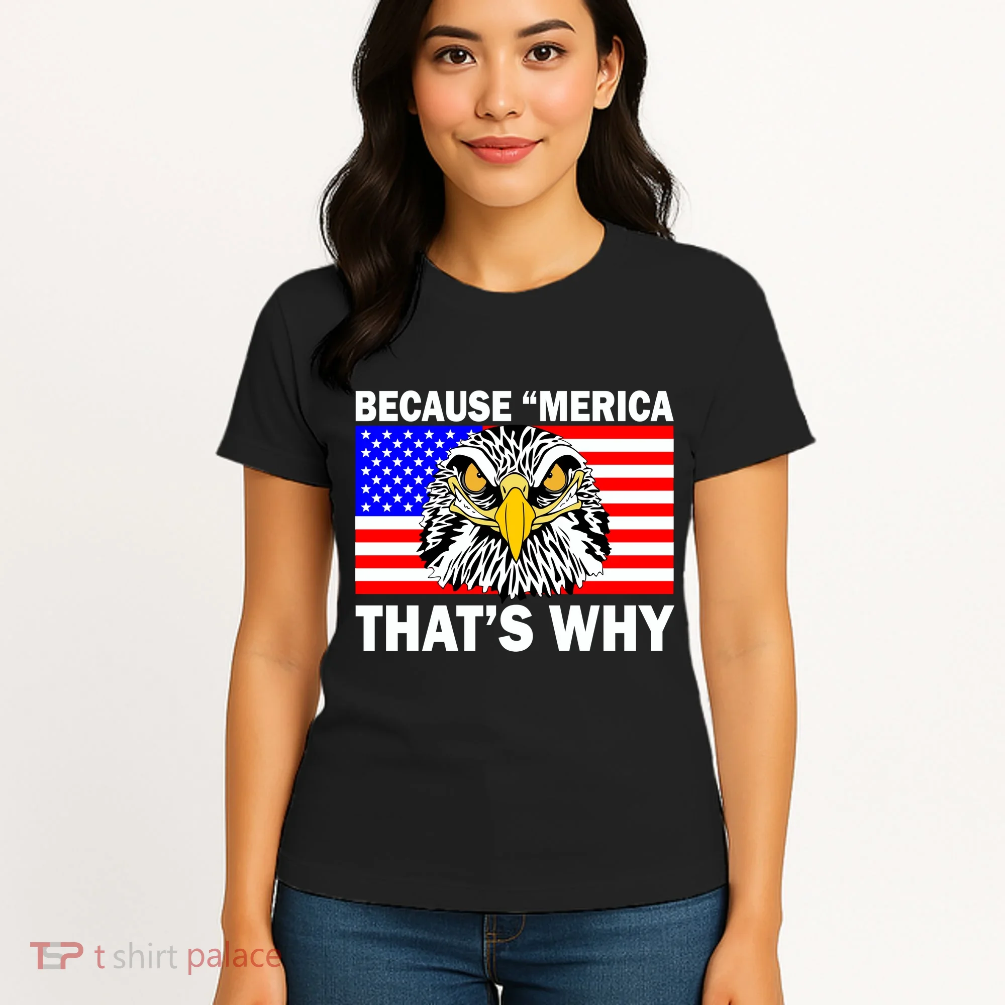Because 'Merica That's Why! Eagle Women's T-Shirt