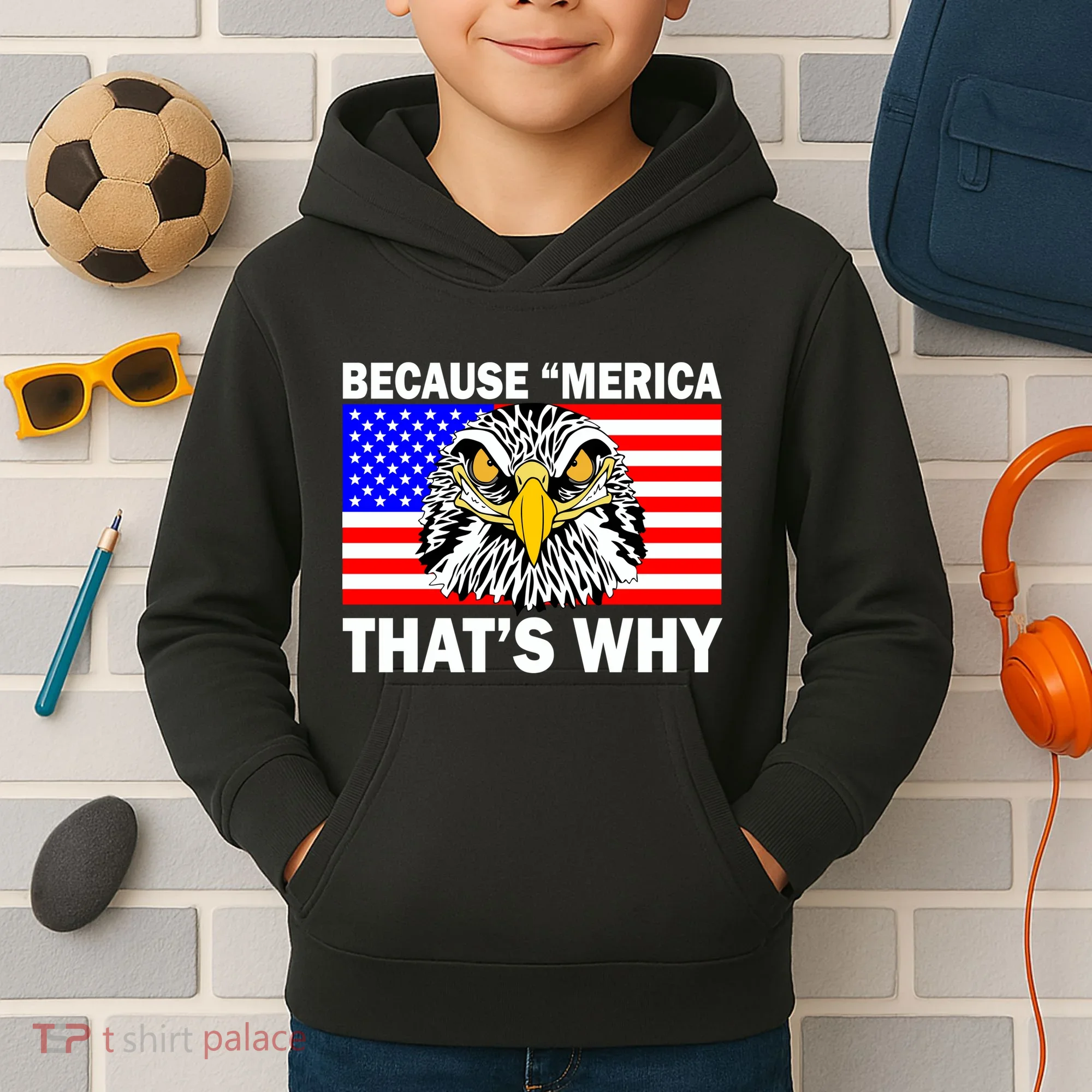 Because 'Merica That's Why! Eagle Kids Hoodie