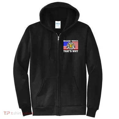 Because 'Merica That's Why! Eagle Full Zip Hoodie
