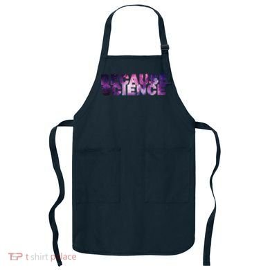 Because Science Apron