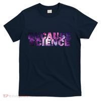 Because Science T-Shirt thumb 0