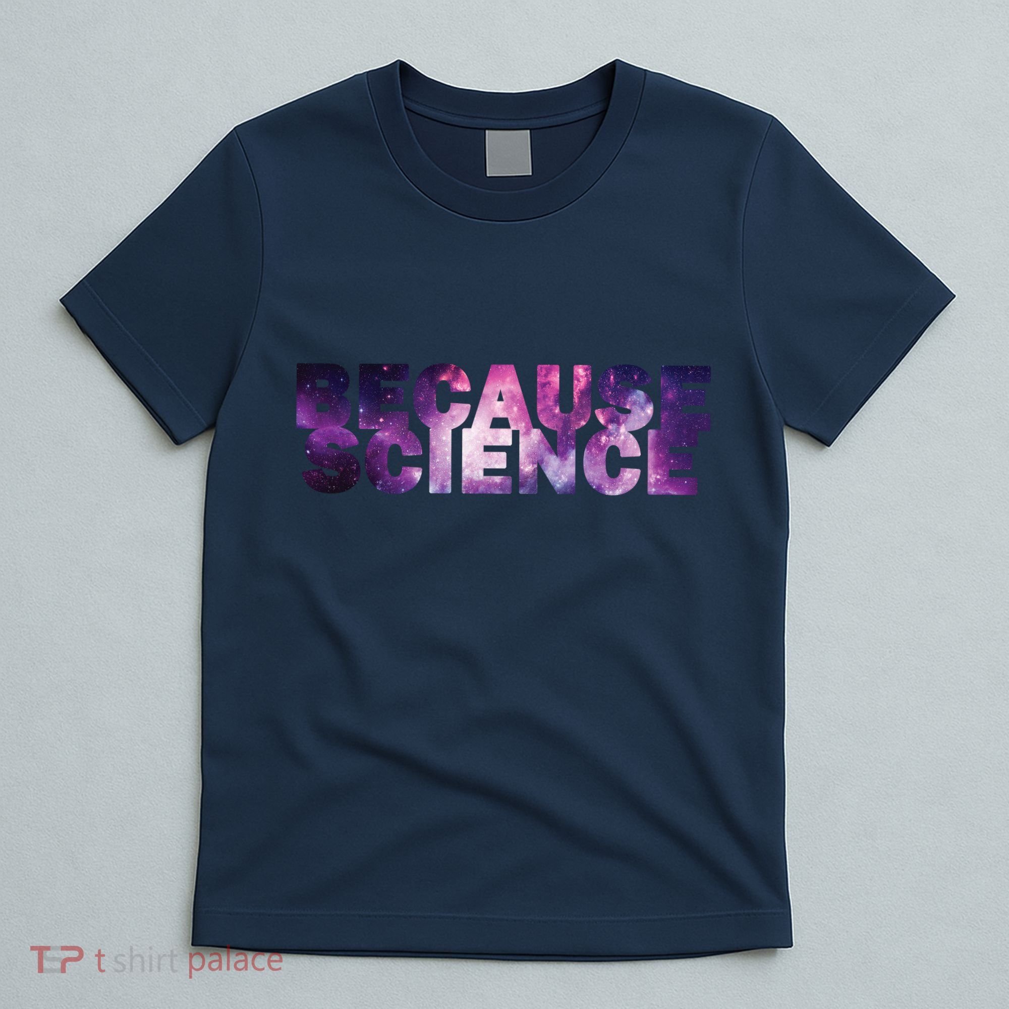 Because Science T-Shirt