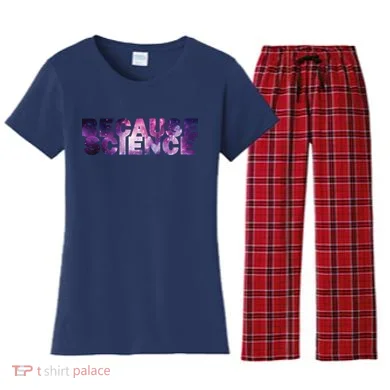Because Science Women's Flannel Pajama Set