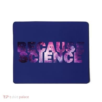 Because Science Mousepad