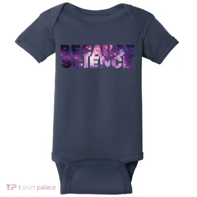 Because Science Baby Bodysuit