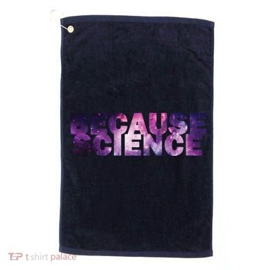Because Science Golf Towel