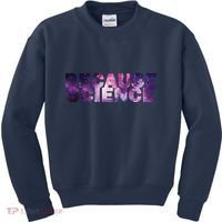 Because Science Kids Sweatshirt thumb 0
