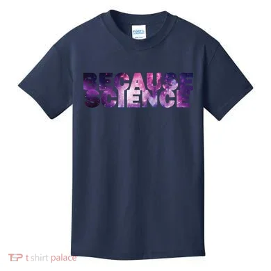 Because Science Kids T-Shirt