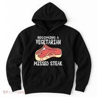Becoming A Vegetarian is a Huge Missed Steak Hoodie thumb 0