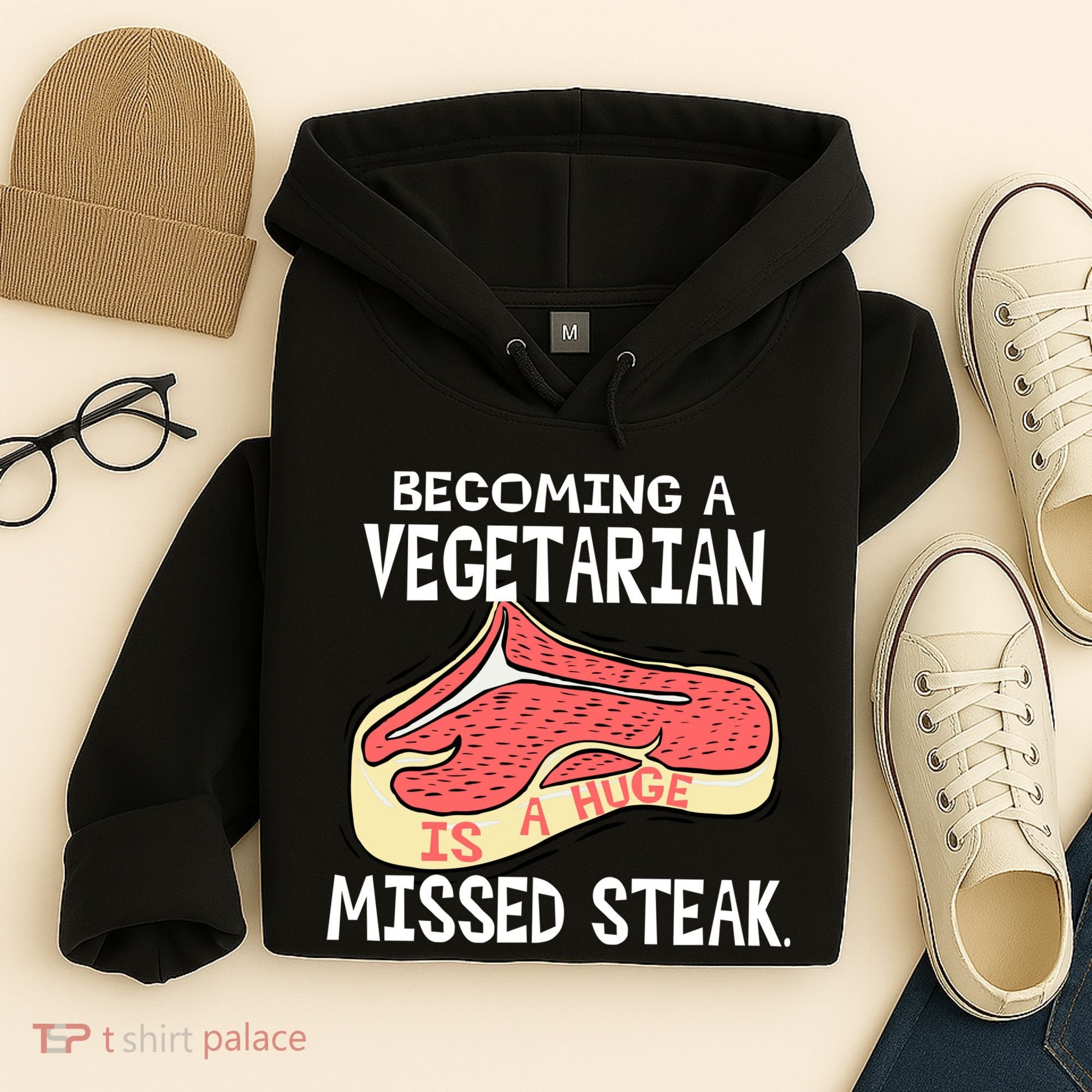 Becoming A Vegetarian is a Huge Missed Steak Hoodie