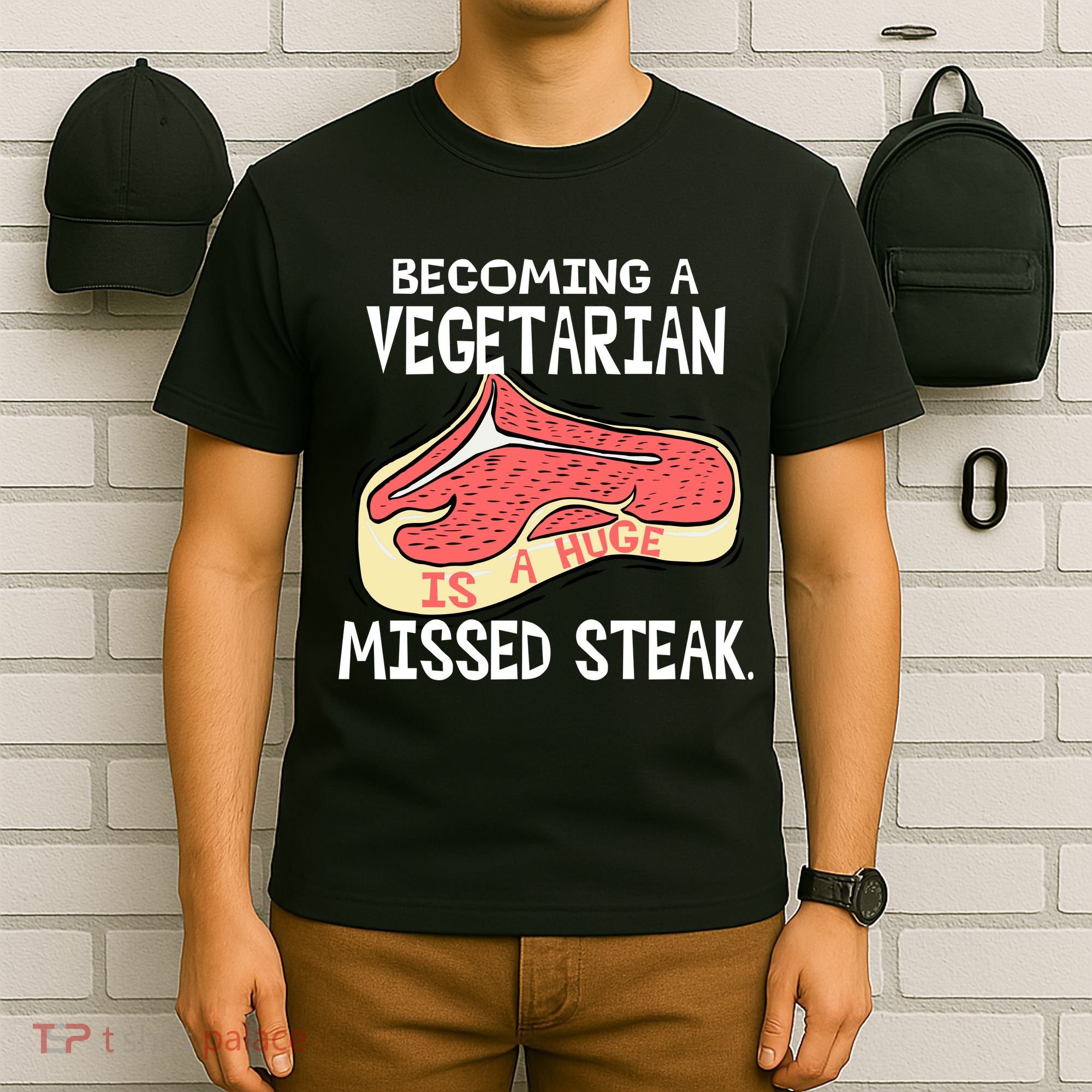 Becoming A Vegetarian is a Huge Missed Steak T-Shirt
