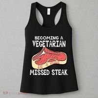 Becoming A Vegetarian is a Huge Missed Steak Women's Tank Top thumb 3