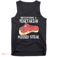 Becoming A Vegetarian is a Huge Missed Steak Tank Top thumb 0
