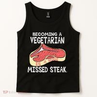 Becoming A Vegetarian is a Huge Missed Steak Tank Top thumb 2