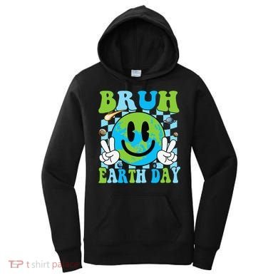 Bruh Earth Day Dabbing Earth Environmental Earth Day Women's Hoodie
