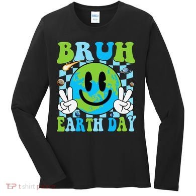 Bruh Earth Day Dabbing Earth Environmental Earth Day Women's Long Sleeve Shirt