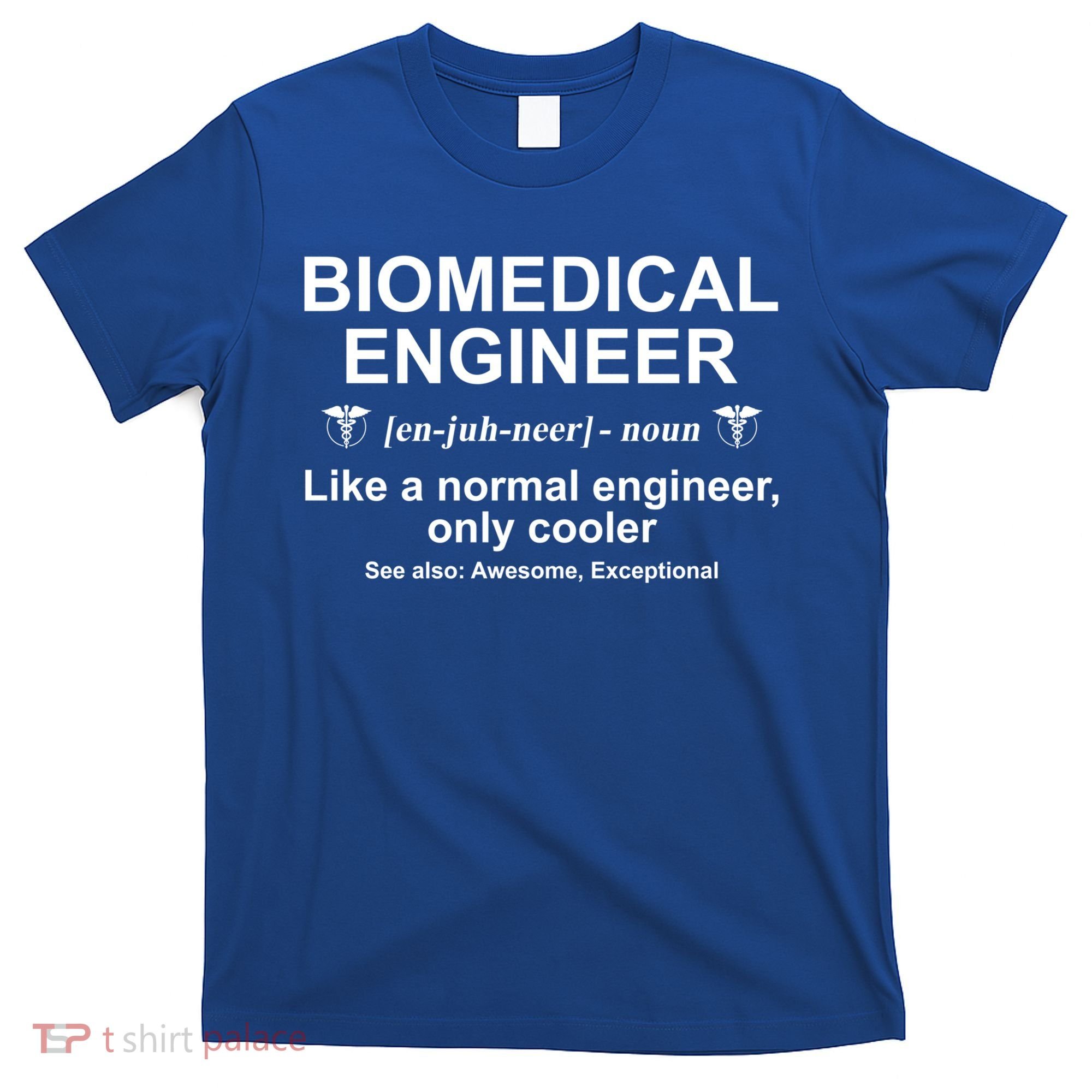 Biomedical Engineer Definition Funny Biomedical Engineering Gift T-Shirt