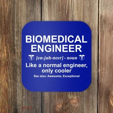 Biomedical Engineer Definition Funny Biomedical Engineering Gift Coaster