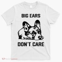 big ears don't care Corgi funny dog lover T-Shirt thumb 0