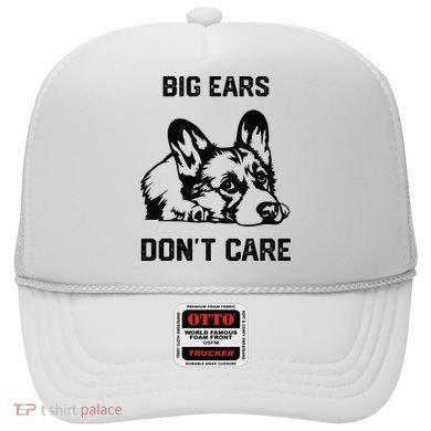 big ears don't care Corgi funny dog lover Hat