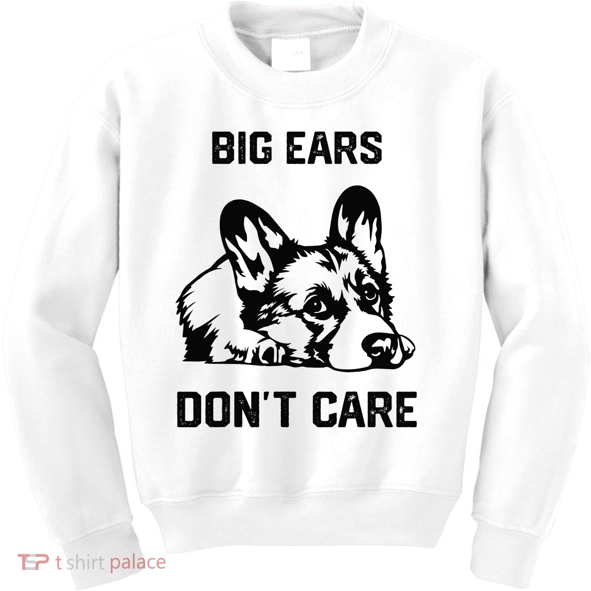 big ears don't care Corgi funny dog lover Kids Sweatshirt