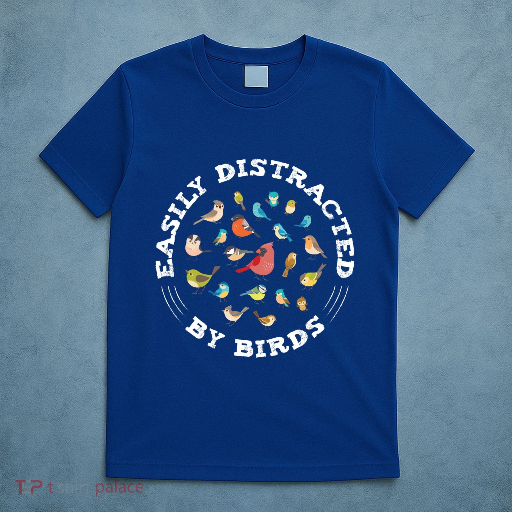 Birdwatching Easily Distracted By Birds Lover Ornithologist Cool Gift T-Shirt
