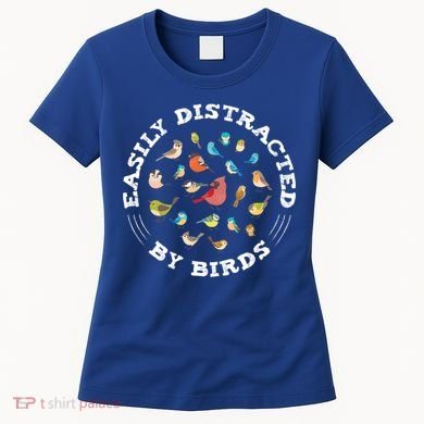 Birdwatching Easily Distracted By Birds Lover Ornithologist Cool Gift Women's T-Shirt