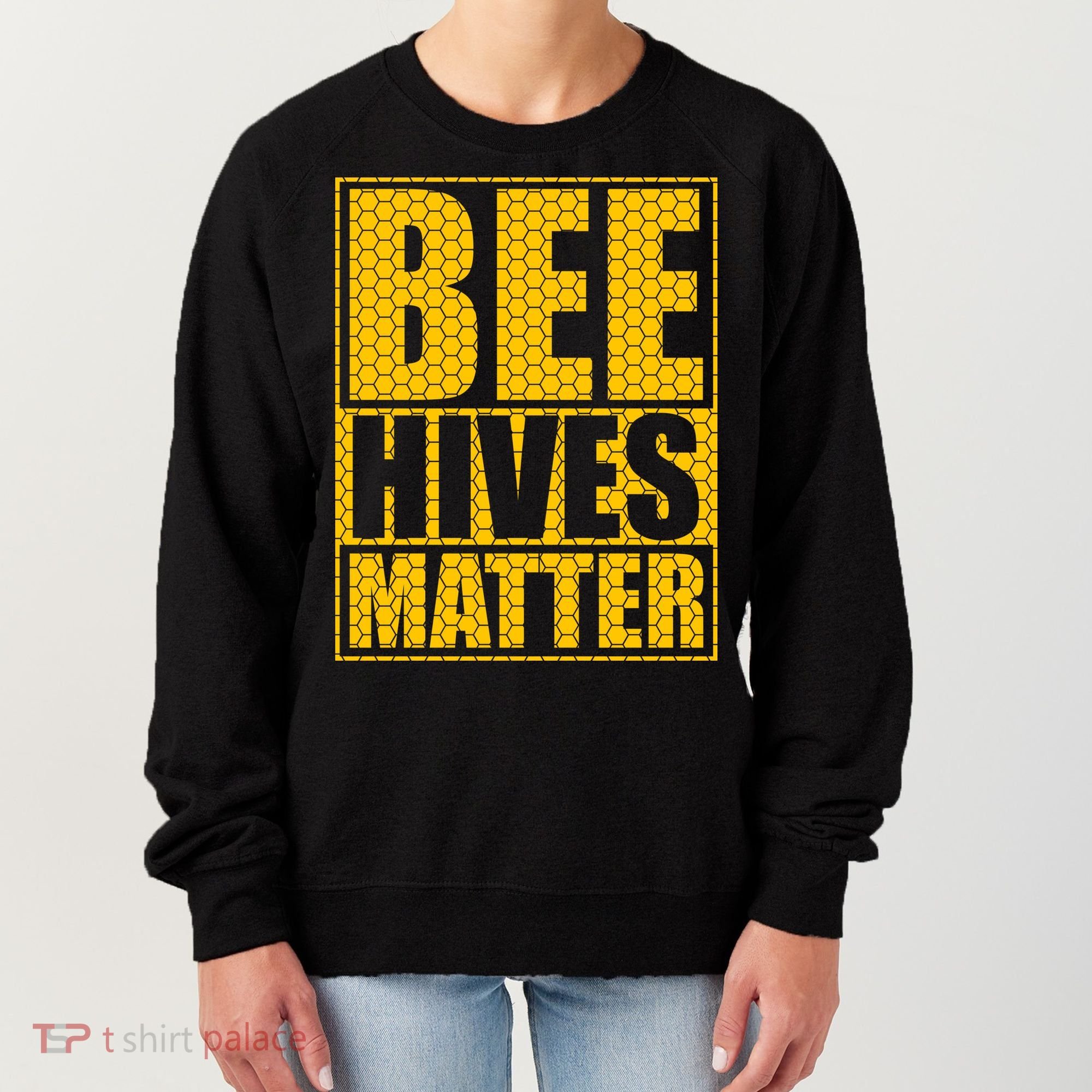 Bee Hives Matter Women's Sweatshirt
