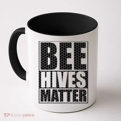 Bee Hives Matter Coffee Mug