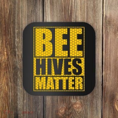 Bee Hives Matter Coaster