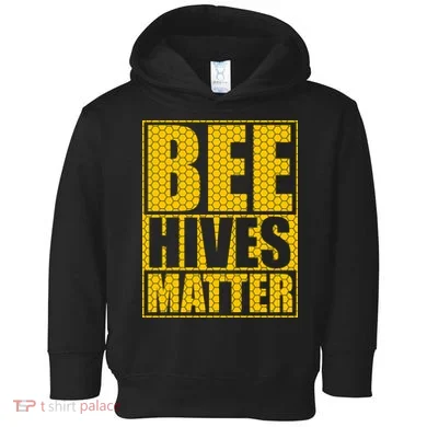 Bee Hives Matter Toddler Hoodie