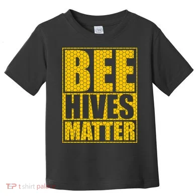 Bee Hives Matter Toddler T-Shirt