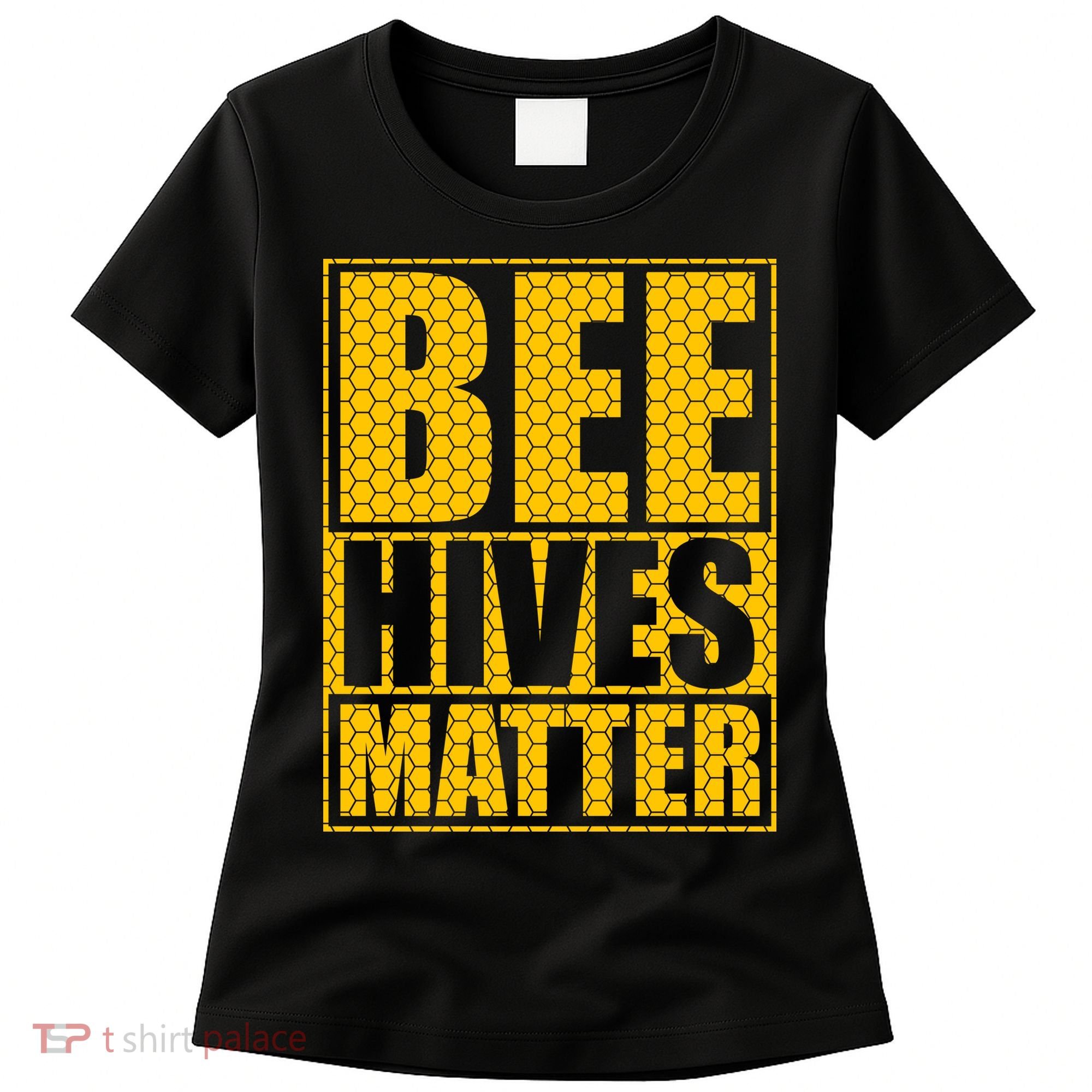 Bee Hives Matter Women's T-Shirt