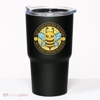 Bee Kind For No Reason Tumbler thumb 0