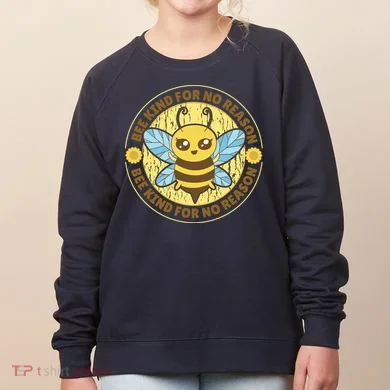 Bee Kind For No Reason Women's Sweatshirt