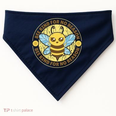 Bee Kind For No Reason USA-Made Doggie Bandana