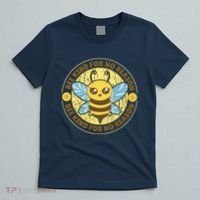 Bee Kind For No Reason T-Shirt thumb 5