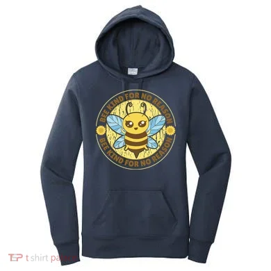 Bee Kind For No Reason Women's Hoodie
