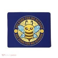 Bee Kind For No Reason Mousepad thumb 0