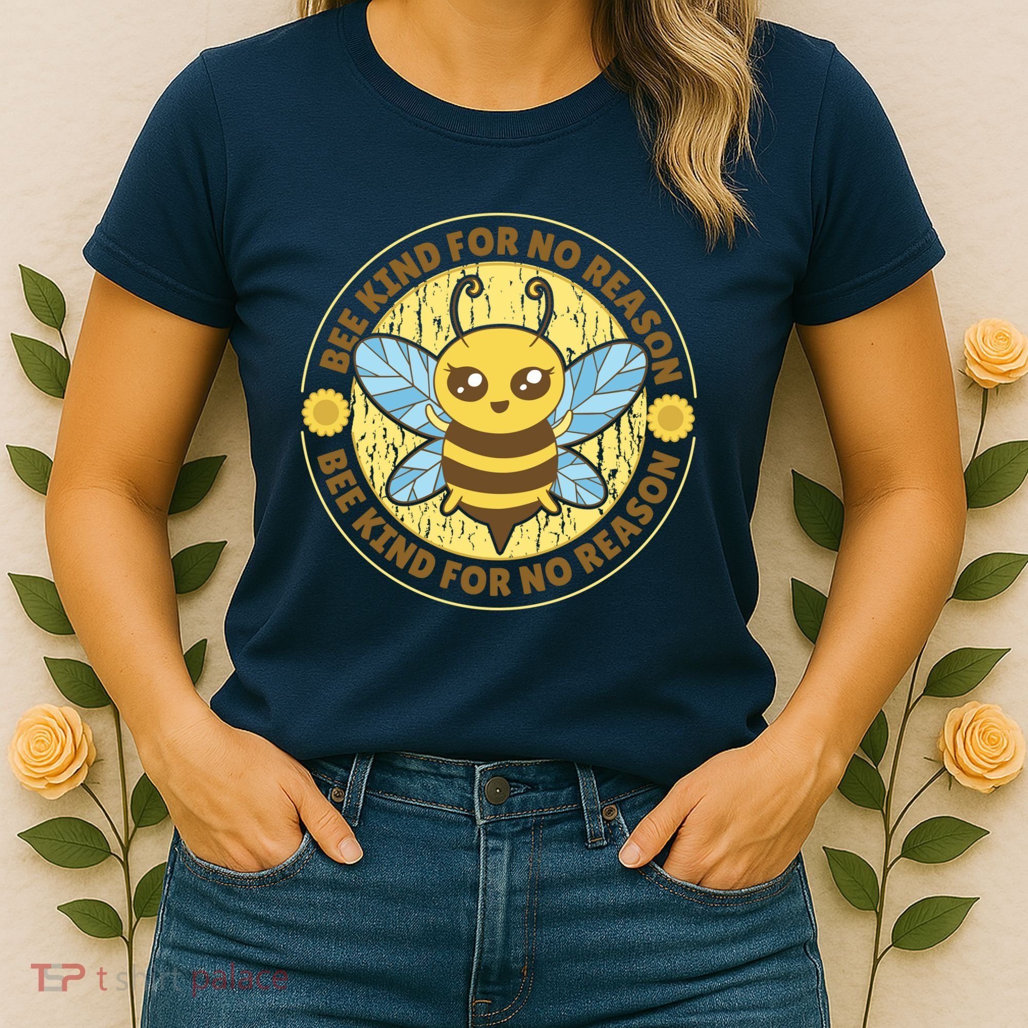 Bee Kind For No Reason Women's T-Shirt