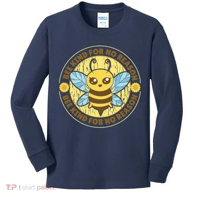 Bee Kind For No Reason Kids Long Sleeve Shirt
