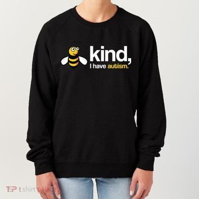 Bee Kind I Have Autism Women's Sweatshirt