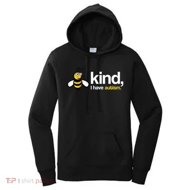 Bee Kind I Have Autism Women's Hoodie