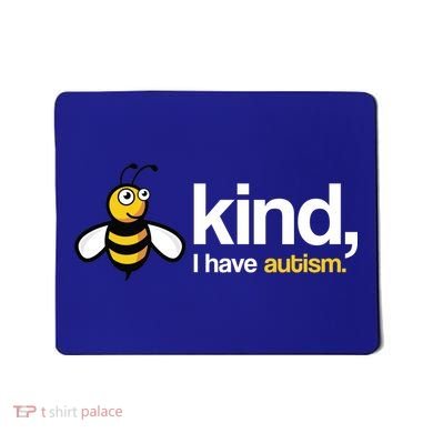 Bee Kind I Have Autism Mousepad