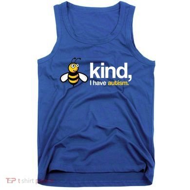 Bee Kind I Have Autism Tank Top