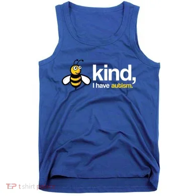 Bee Kind I Have Autism Tank Top