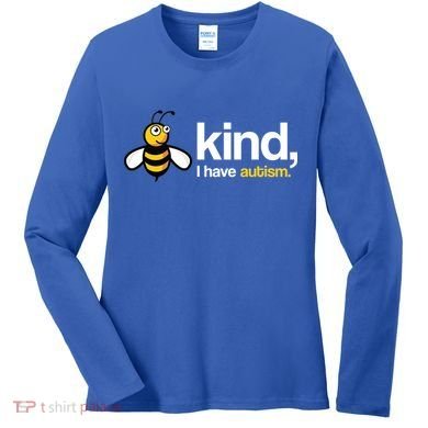 Bee Kind I Have Autism Women's Long Sleeve Shirt