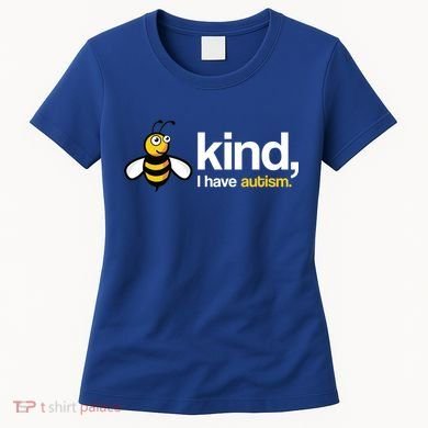 Bee Kind I Have Autism Women's T-Shirt