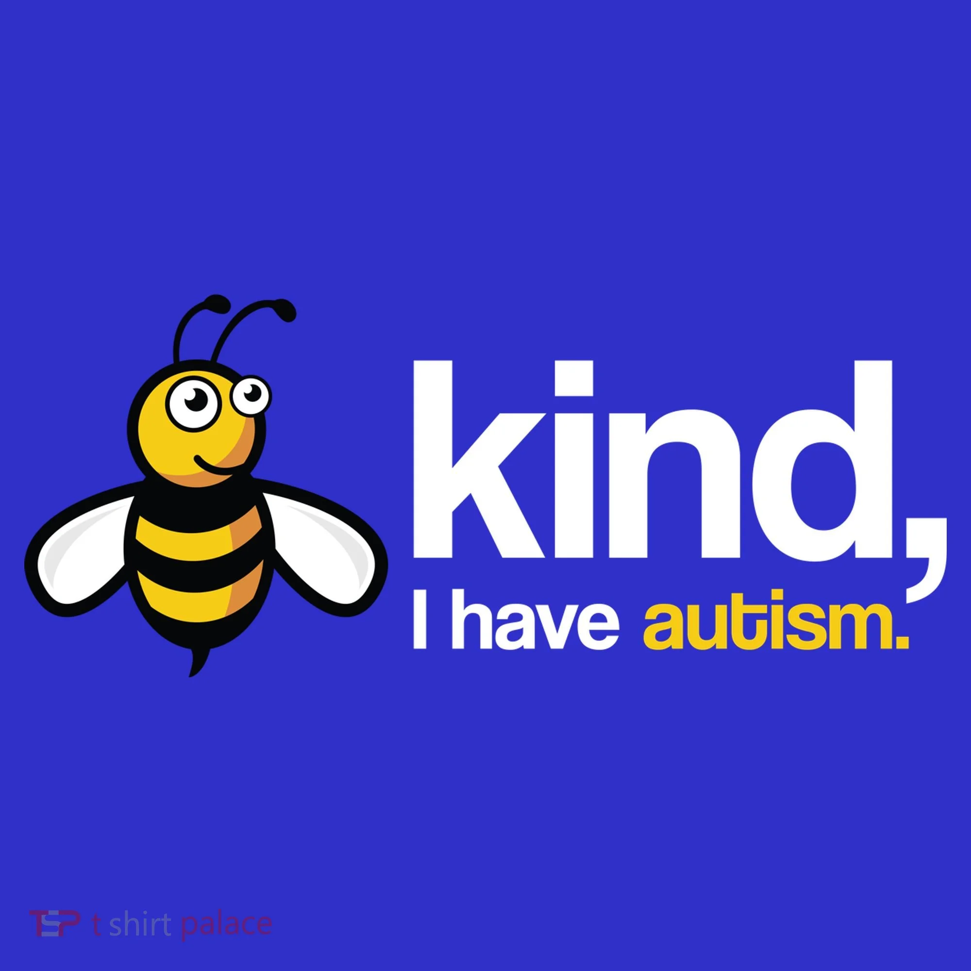 Bee Kind I Have Autism Women's T-Shirt
